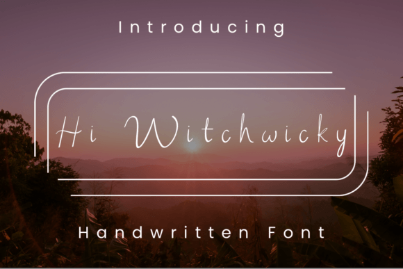Hi Witchwicky: The Perfect Font for Engaging Campaigns